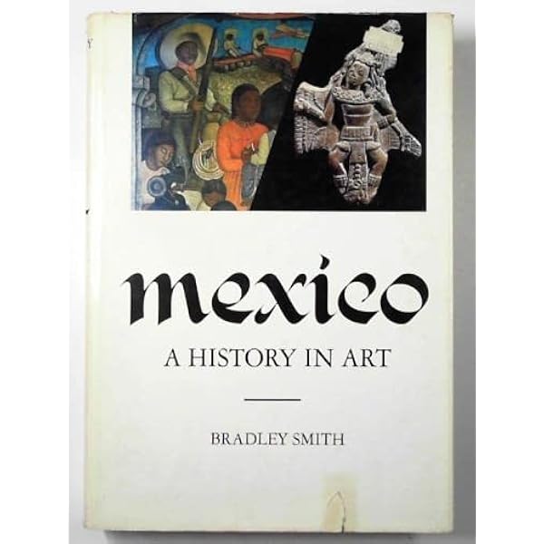 アート・デザイン・音楽 Mexico: A History in Art アート・デザイン・音楽 Mexico: A History in Art Amazon.co.jp